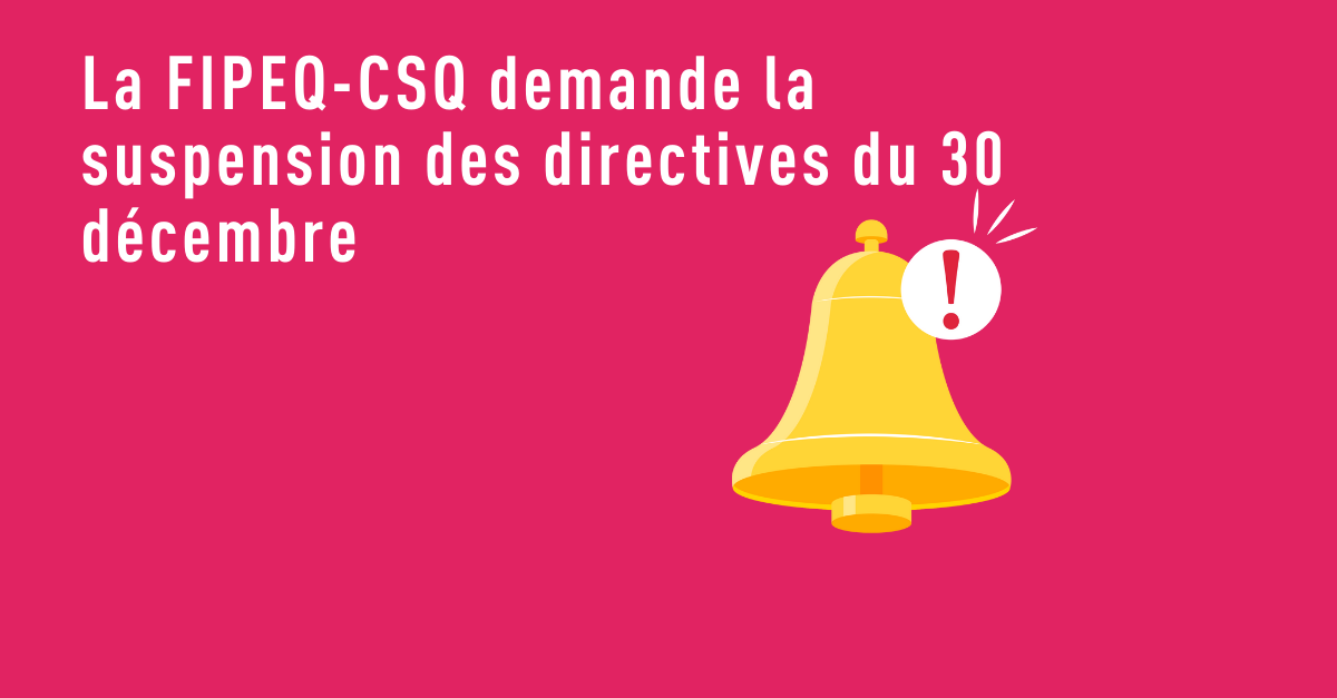 Demande de suspension des directives du 30 décembre FIPEQ